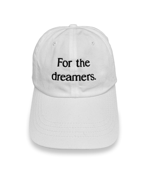 For the dreamers cap
